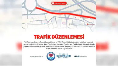 Trabzon’da Altyapı Çalışmaları İçin Trafikte Yeni Düzenleme!