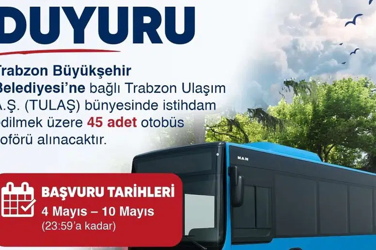 Trabzon Büyükşehir Belediyesi, 45 Yeni Otobüs Şoförü İstihdam Edecek!